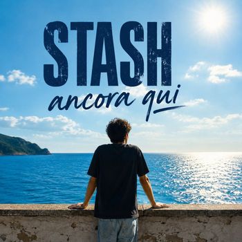 Stash - Ancora qui