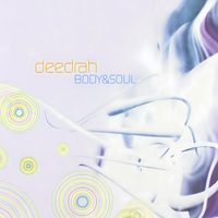 Deedrah - Body & Soul