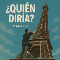 Magaldi - QUIEN DIRIA