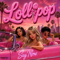 Lollipop - Say Now