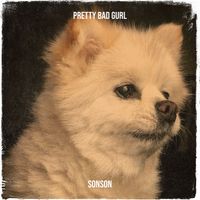 Sonson - Pretty Bad Gurl