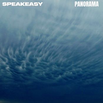 SPEAKEASY - Panorama (Explicit)