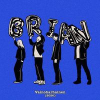 Brian - Vainoharhainen (2026)
