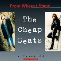 The Cheap Seats - From Where I Stand- EP