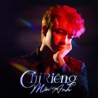 Licht - Chỉ Riêng Mình Anh