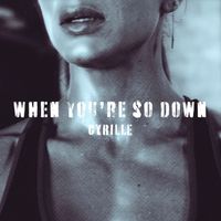 CYRILLE - When You're so Down