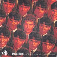 SANO - Fascistissime (con Tutti Fenomeni)