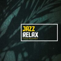 Cold Reliance - Jazz Relax