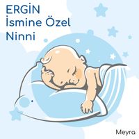 Meyra - Ergin İsmine Özel Ninni
