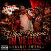 BENNIE OWENS - What Happens In Vegas... (Explicit)