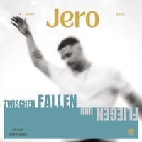 Jero - Zwischen Fallen Und Fliegen