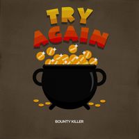 Bounty Killer - Try Again - Caribbean Riddim (2026 Remaster)
