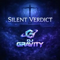 DJ Gravity - Silent Verdict
