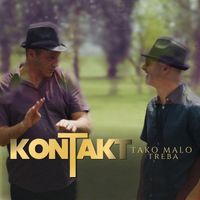 Kontakt - Tako malo treba