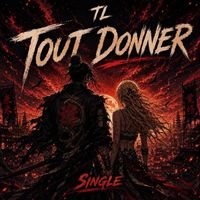 TL - Tout donner