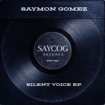 Saymon Gomez - Silent Voice EP