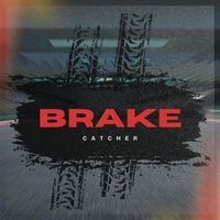 Catcher - BRAKE