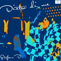 Stefano D - Dietro di me