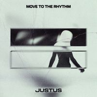 Justus - Move To The Rhythm