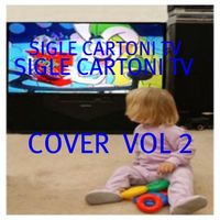Cover Baby - Sigle Cartoni TV, Vol. 2
