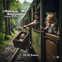 the Dj Kutone - I (Release My Baggage) (Group Remix)