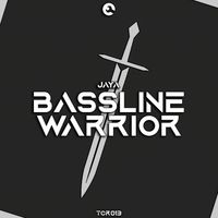 JAYA - Bassline Warrior