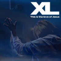 XL - This Is the Love of Jesus