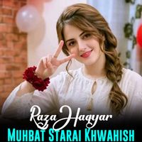 Raza Haqyar - Muhbat Starai Khwahish