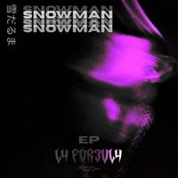 SnowmaN - EP L4 F0R3UL4 (Explicit)