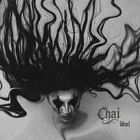 Chai - Blind (Explicit)