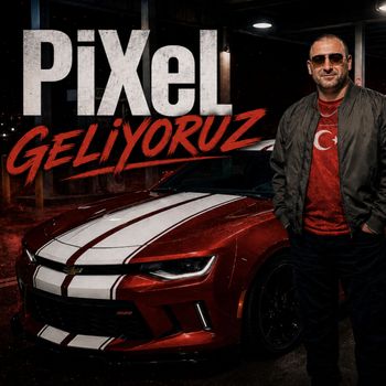 PiXeL - Geliyoruz