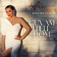 Nina Badrić - Čuvam njen dom