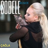 Çağla - Sobele (Abdullah Özdoğan Remix)