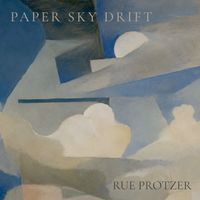 Rue Protzer - Paper Sky Drift