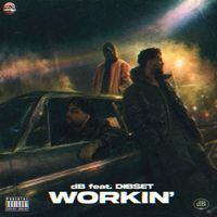 dB - WORKIN' (Explicit)