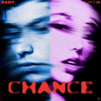 BABY - CHANCE (Explicit)