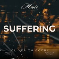 Cliver Zh Ccori - Suffering
