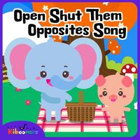 The Kiboomers - Open Shut Them Opposites Song