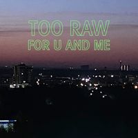 Broosnica - Too Raw For U And Me (Explicit)