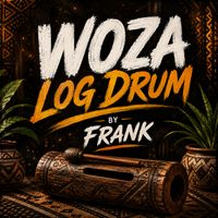 Frank - WOZA LOG DRUM