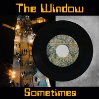 The Window - Sometimes