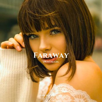 Nostalgia - Faraway