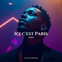 ADRIX - Ici c'est Paris