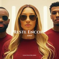 ADRIX - Reste Encore