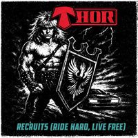 Thor - Recruits (Ride Hard, Live Free)
