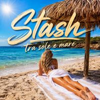 Stash - Tra sole e mare