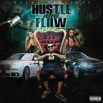 Rozay - Hustle & Flow (Explicit)