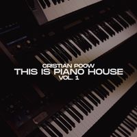 Cristian Poow - This is Piano House Vol. 1