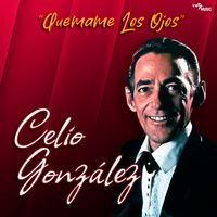 Celio Gonzalez - Quemame los Ojos