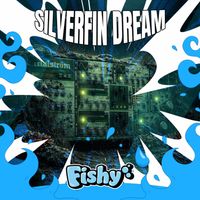 FISHY - SILVERFIN DREAM